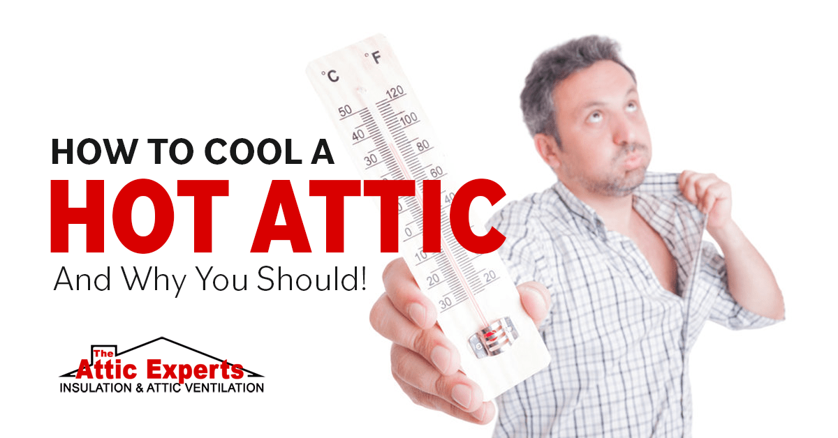 how-to-cool-a-hot-attic-attic-insulation-ventilation