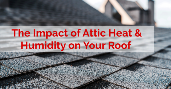 Impact of heat and humidity on your roof